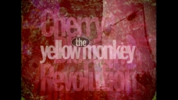 THE YELLOW MONKEY Cherry Blossom Revolu…